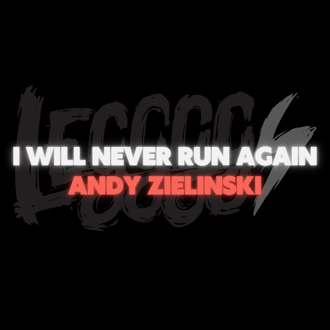I Will Never Run Again – Andy Zielinski: Injury and Identity