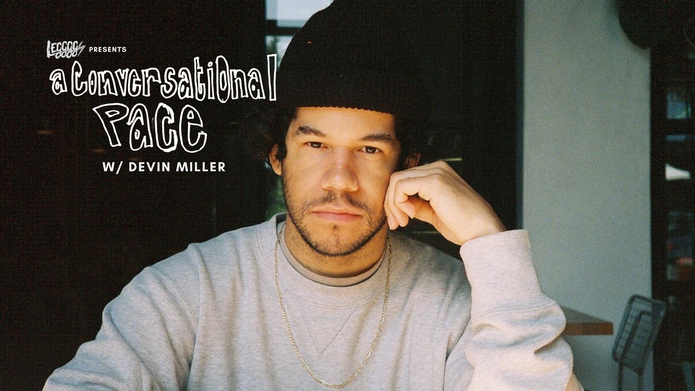 A Conversational Pace – Betting on yourself; competition as a 3rd space with Devin Miller